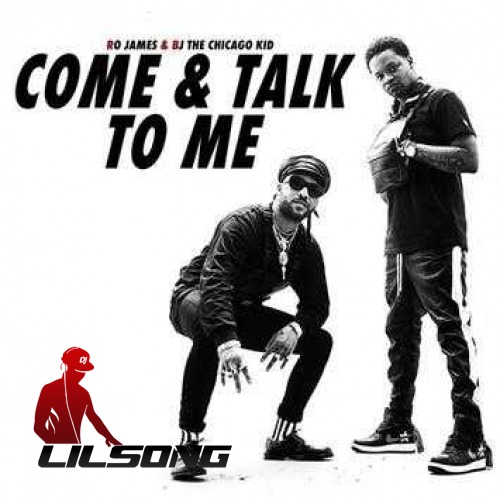 BJ the Chicago Kid Ft. Ro James - Come And Talk To Me